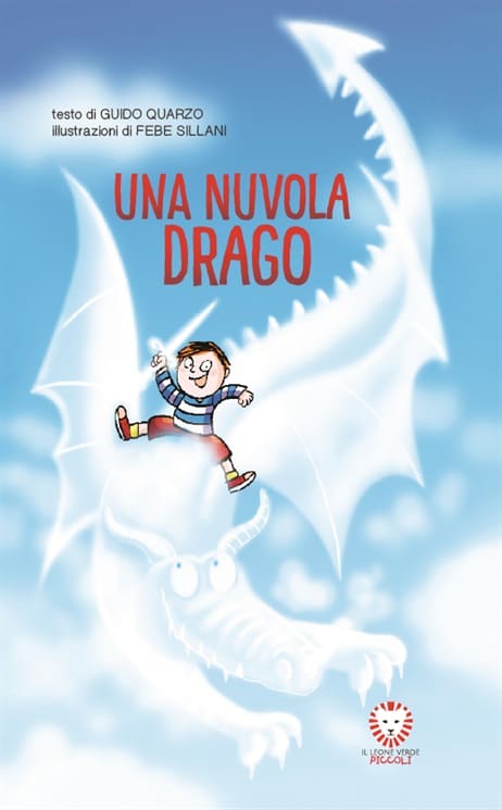 Una nuvola drago, di Guido Quarzo e Febe Sillani (Il leone verde) Una nuvola drago, di Guido Quarzo e Febe Sillani (Il leone verde)