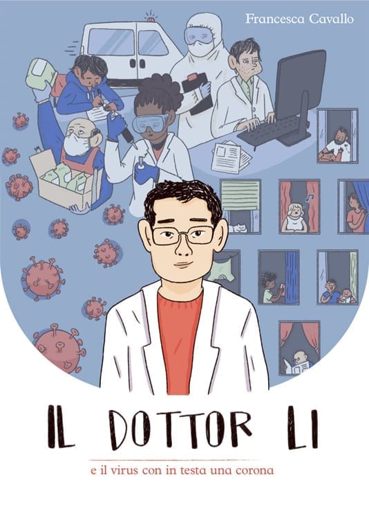 Il dottor Li e il virus con in testa una corona, di Francesca Cavallo Il dottor Li e il virus con in testa una corona, di Francesca Cavallo